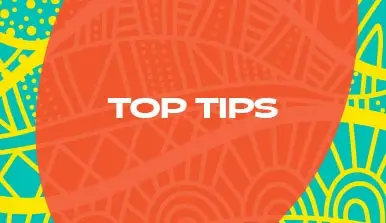 Top tips